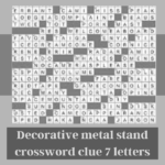 decorative metal stand crossword clue 7 letters